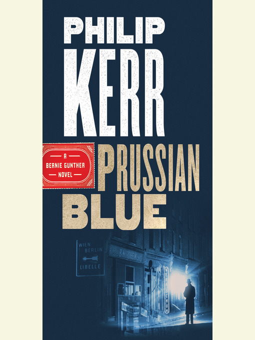 Détails du titre pour Prussian Blue par Philip Kerr - Disponible